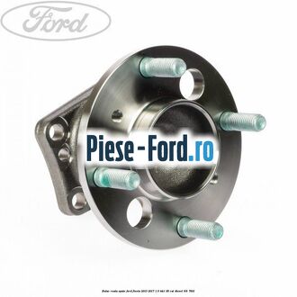 Butuc roata spate Ford Fiesta 2013-2017 1.6 TDCi 95 cai